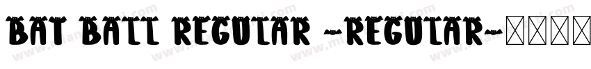 Bat Ball Regular -Regular字体转换